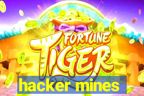 hacker mines