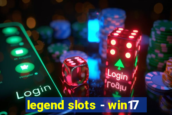 legend slots - win17