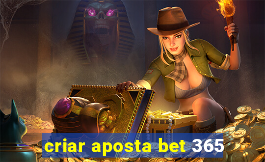 criar aposta bet 365