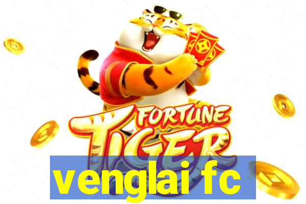 venglai fc