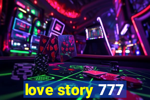 love story 777