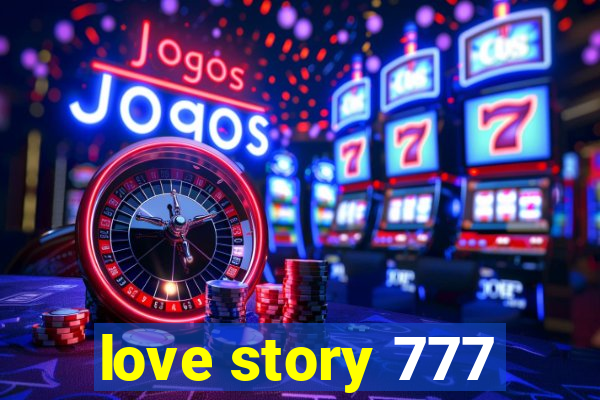 love story 777