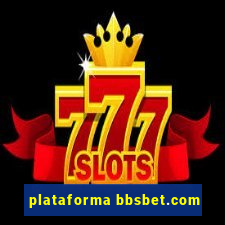 plataforma bbsbet.com