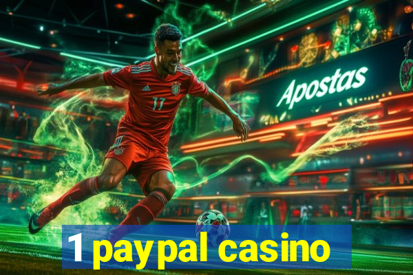 1 paypal casino