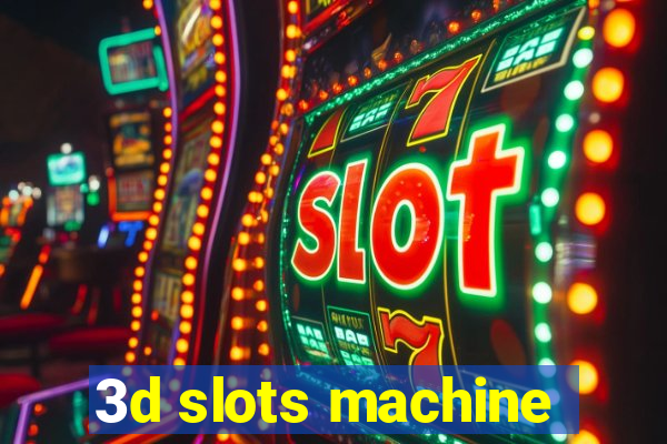 3d slots machine