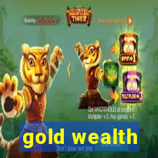 gold wealth