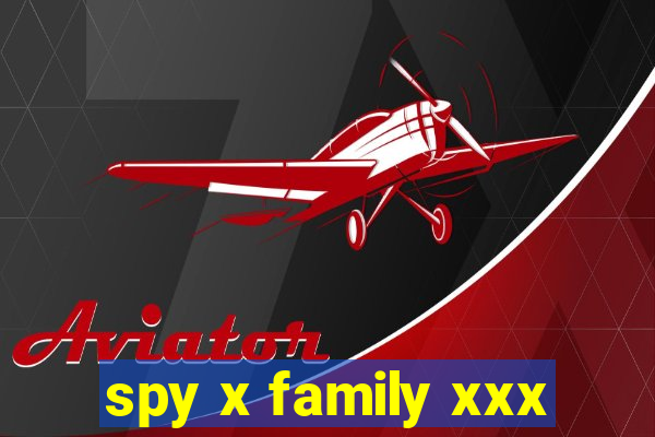 spy x family xxx