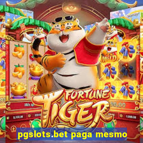 pgslots.bet paga mesmo