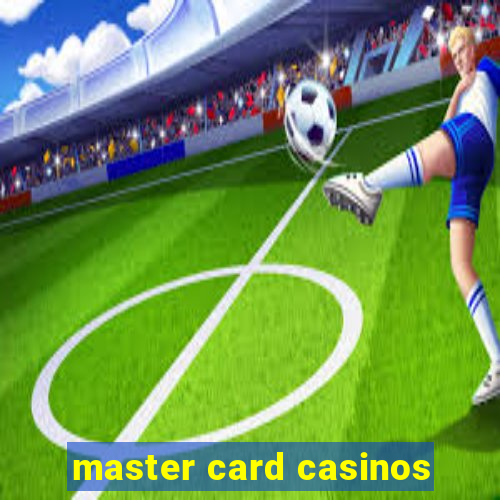 master card casinos