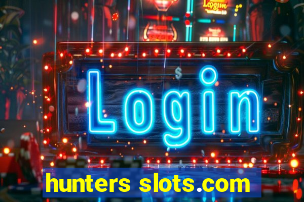 hunters slots.com