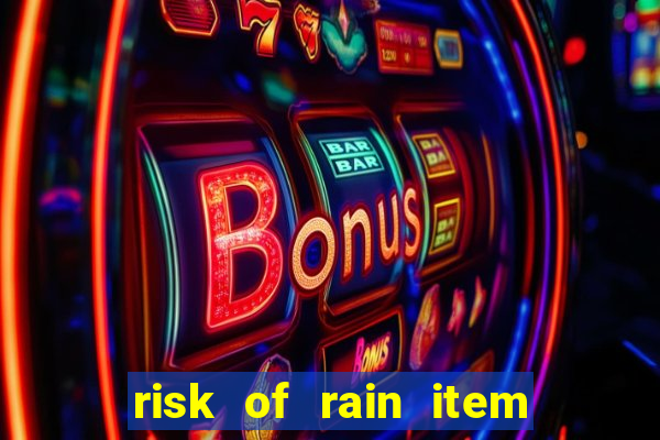 risk of rain item tier list