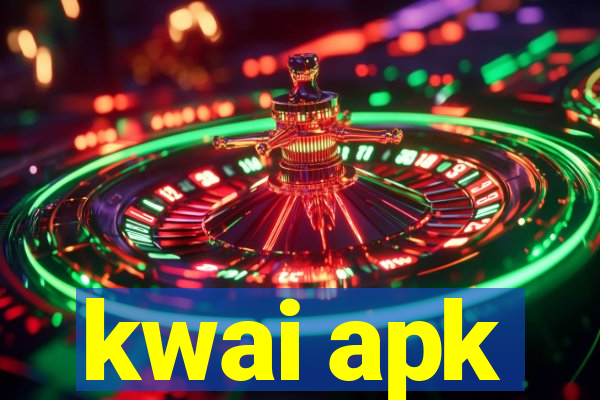 kwai apk