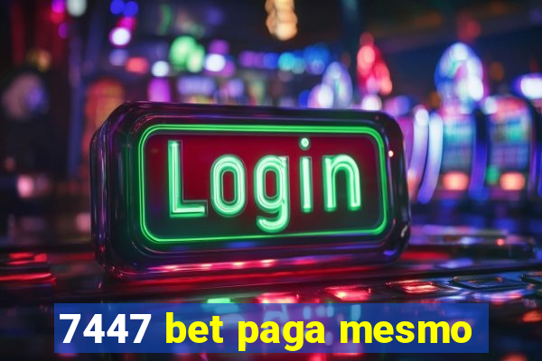 7447 bet paga mesmo