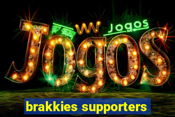 brakkies supporters