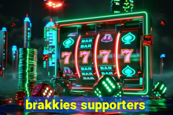 brakkies supporters