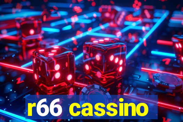 r66 cassino