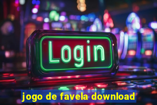 jogo de favela download