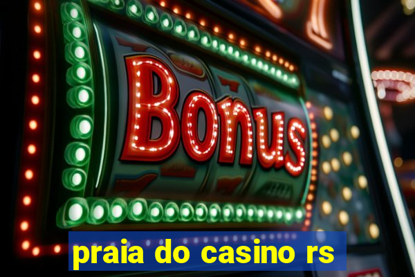 praia do casino rs