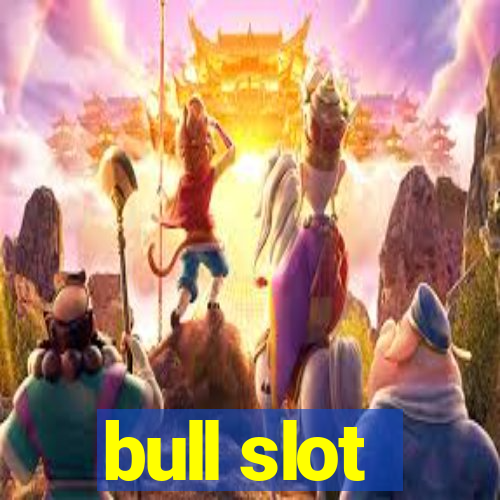 bull slot