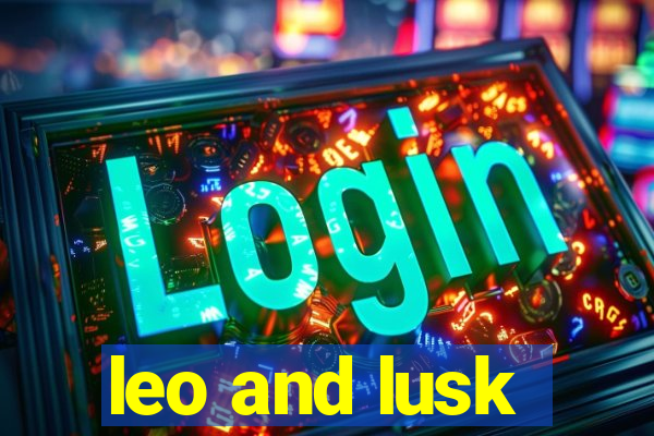 leo and lusk