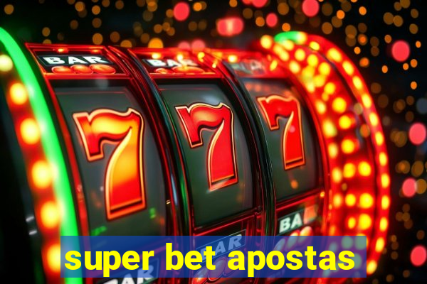 super bet apostas