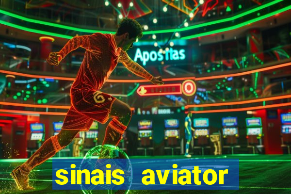 sinais aviator esporte da sorte