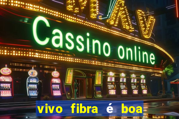 vivo fibra é boa para jogos