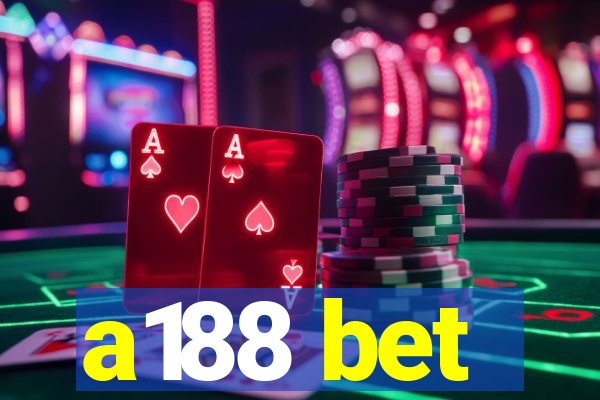 a188 bet