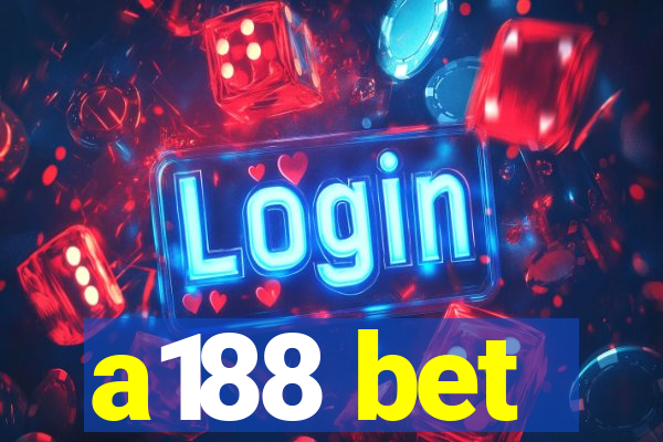 a188 bet