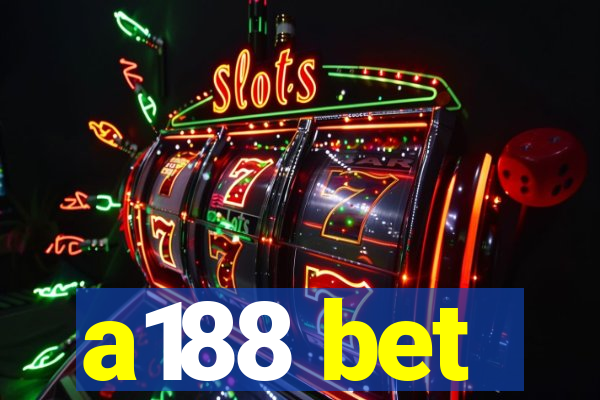 a188 bet