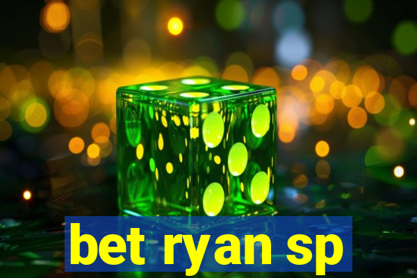 bet ryan sp