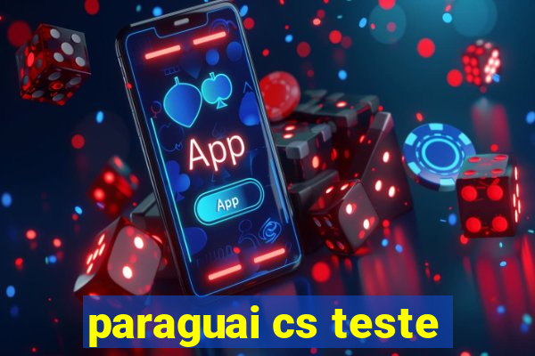 paraguai cs teste