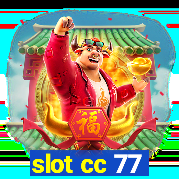 slot cc 77