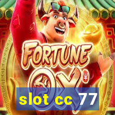 slot cc 77