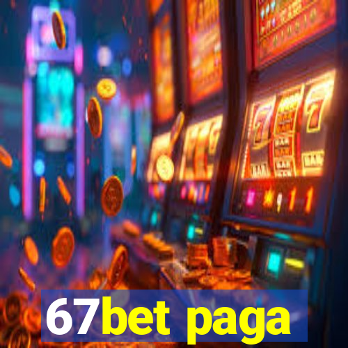 67bet paga