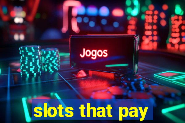 slots that pay