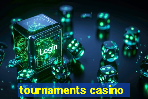 tournaments casino