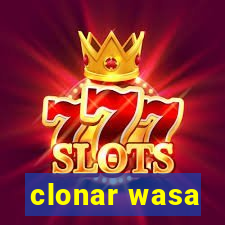 clonar wasa