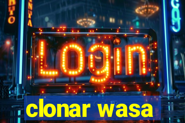 clonar wasa