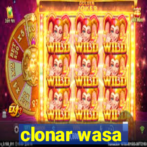 clonar wasa