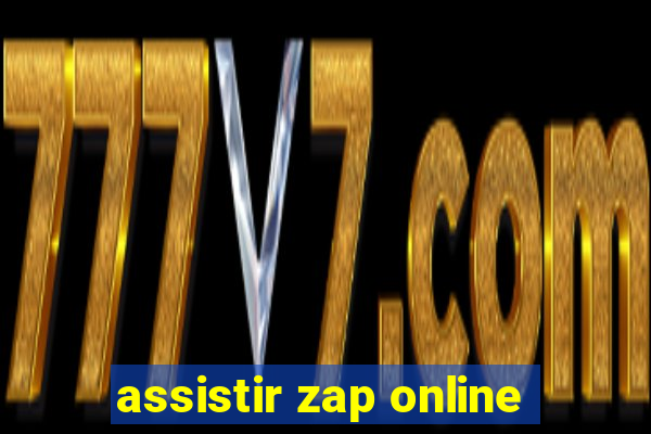 assistir zap online