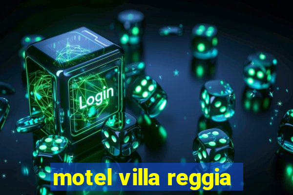 motel villa reggia