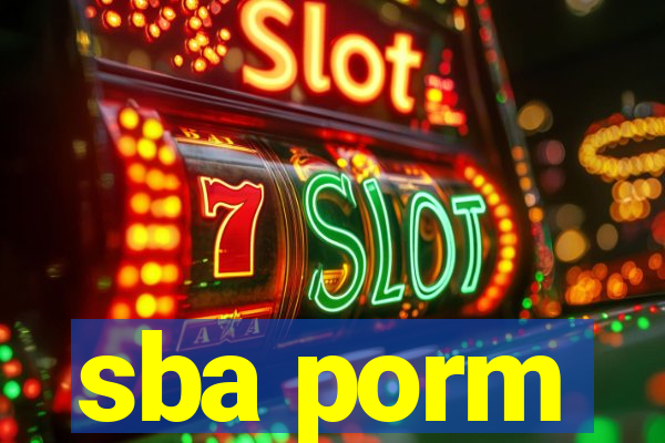 sba porm