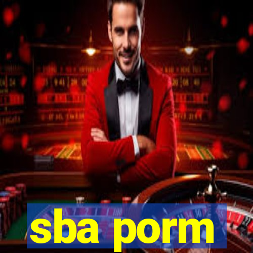 sba porm