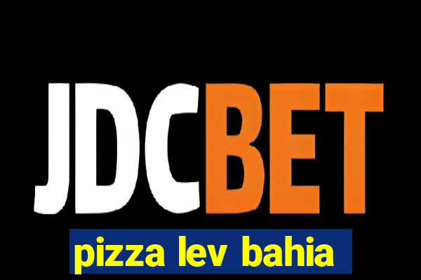 pizza lev bahia