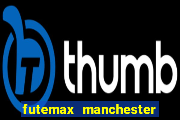 futemax manchester united ao vivo