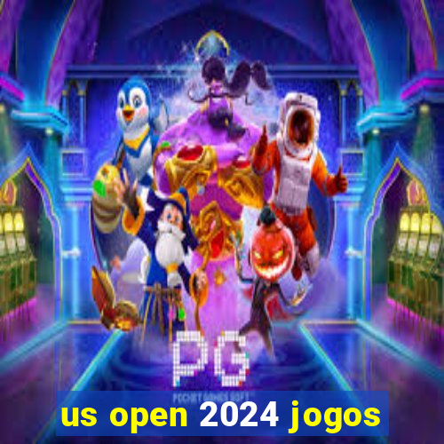 us open 2024 jogos