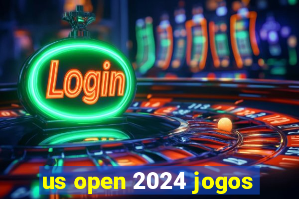 us open 2024 jogos