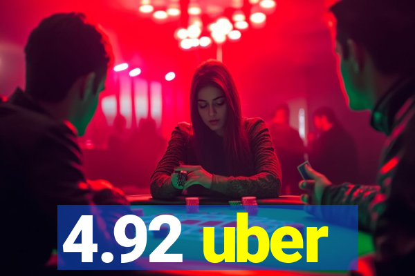 4.92 uber