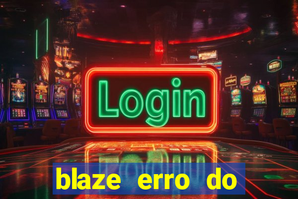 blaze erro do servidor interno